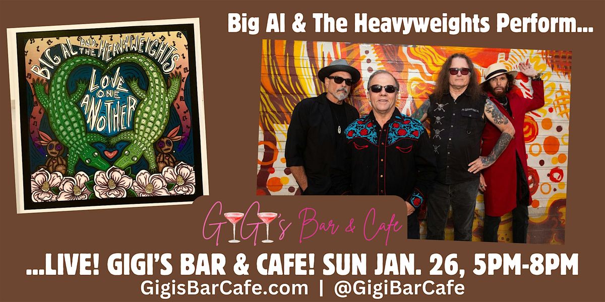 BIG AL & the HEAVYWEIGHTS Perform LIVE @ Gigi's Bar & Cafe, Restaurant, Bar