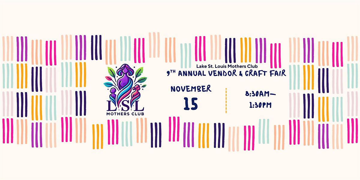 Lake St. Louis Mothers Club's 9th Annual Vendor & Craft Fair