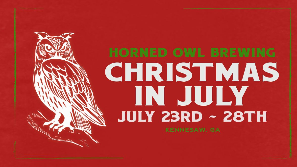 Christmas in July @HornedOwlBrewing!