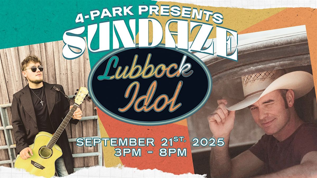 4-Park Sundaze - Lubbock Idol Series