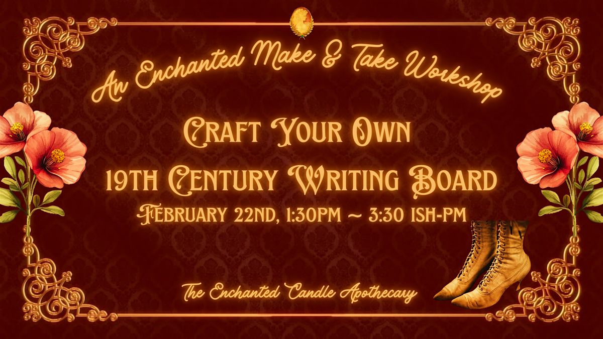 Craft Your Own 19th Century Writing Board ~ Make & Take Workshop