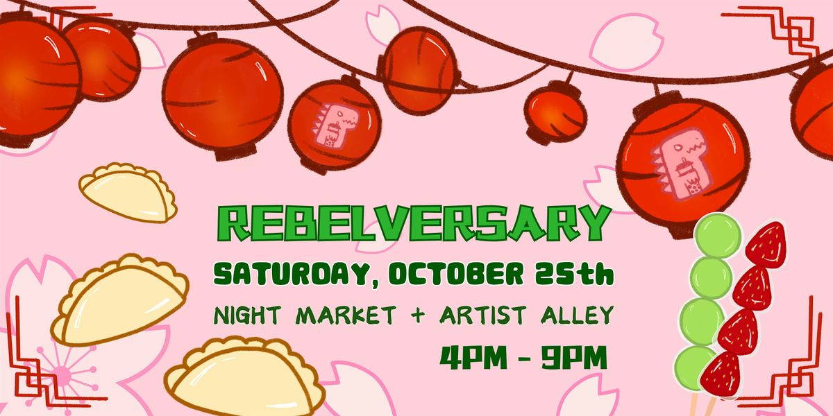3-Year REBELVERSARY Block Party & Night Market