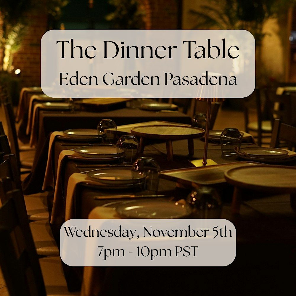 The Dinner Table at Eden Garden (Pasadena)