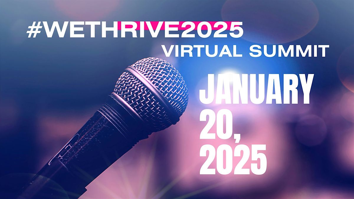 #wethrive2025 Virtual Summit