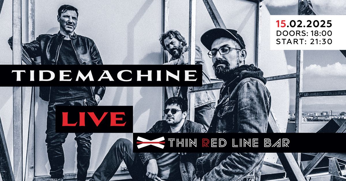 TIDEMACHINE - LIVE @ Thin Red Line Bar, 15.02.2025