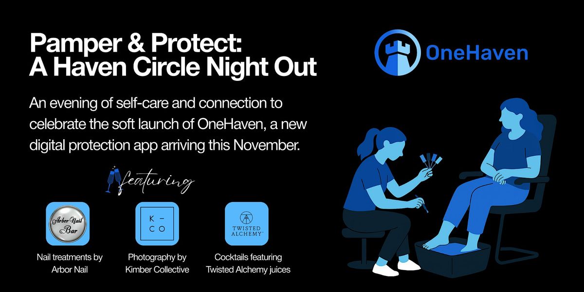 Pamper & Protect: A Haven Circle Night Out