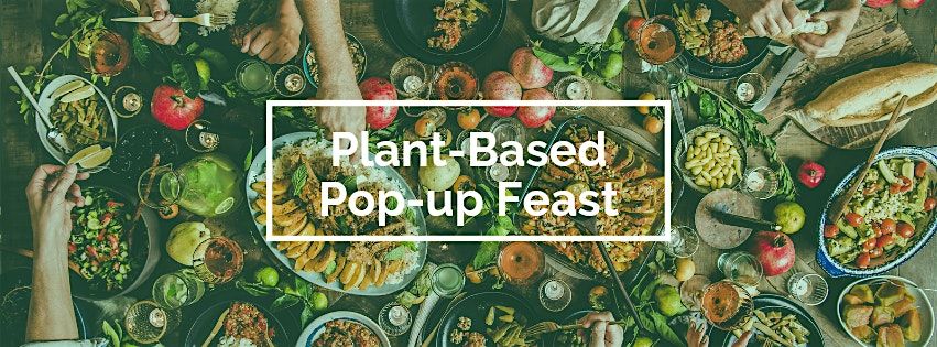 Pop-up Plant-Based Feast