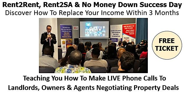 Rent2Rent, Rent2SA & No Money Down Training Success Day in London