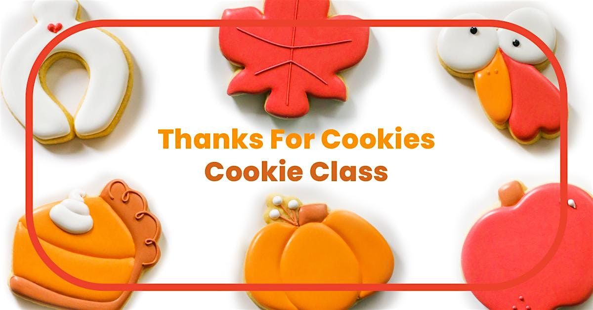 Thanks for Cookies Decorating Class