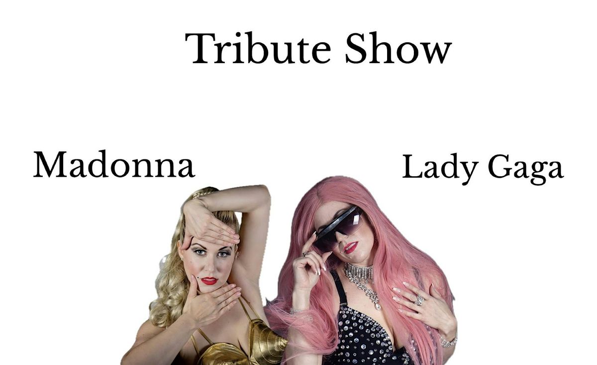 Madonna Gaga Tribute Show