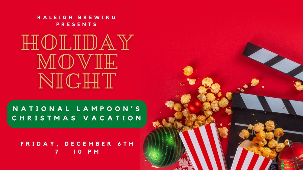 FREE Indoor Holiday Movie Night at Raleigh Brewing | National Lampoon's Christmas Vacation