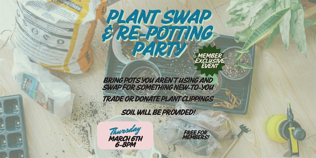 Plant Swap & Re-Potting Party