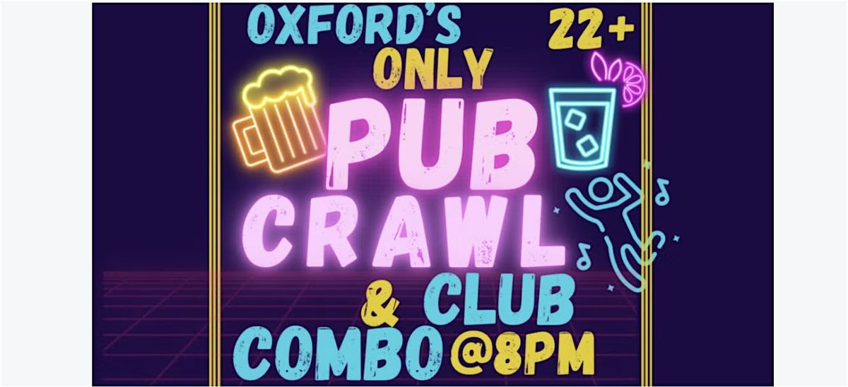 Oxford's Only Pub Crawl & Club Night Combo (With Free Shot!)