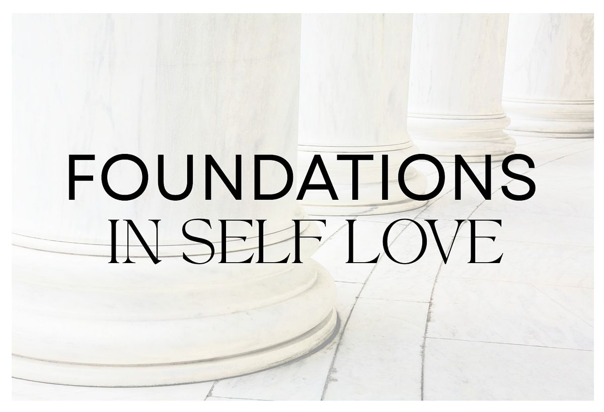 Foundations in Self Love