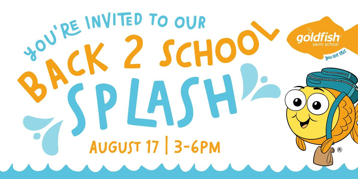 Back to School Splash!