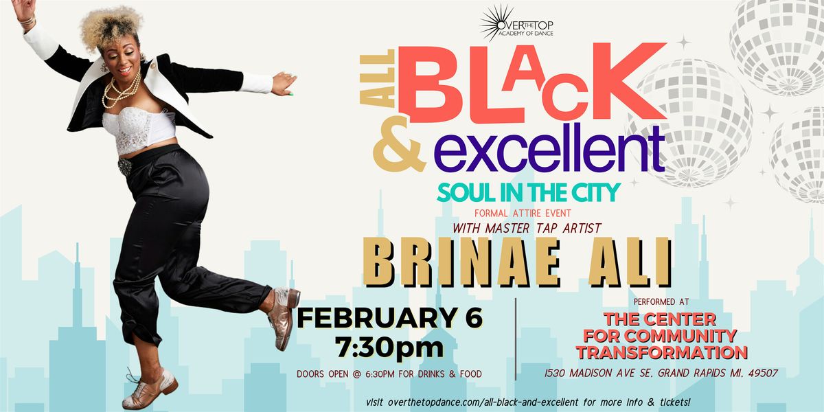 All Black & Excellent: Soul In The City featuring Brinae Ali