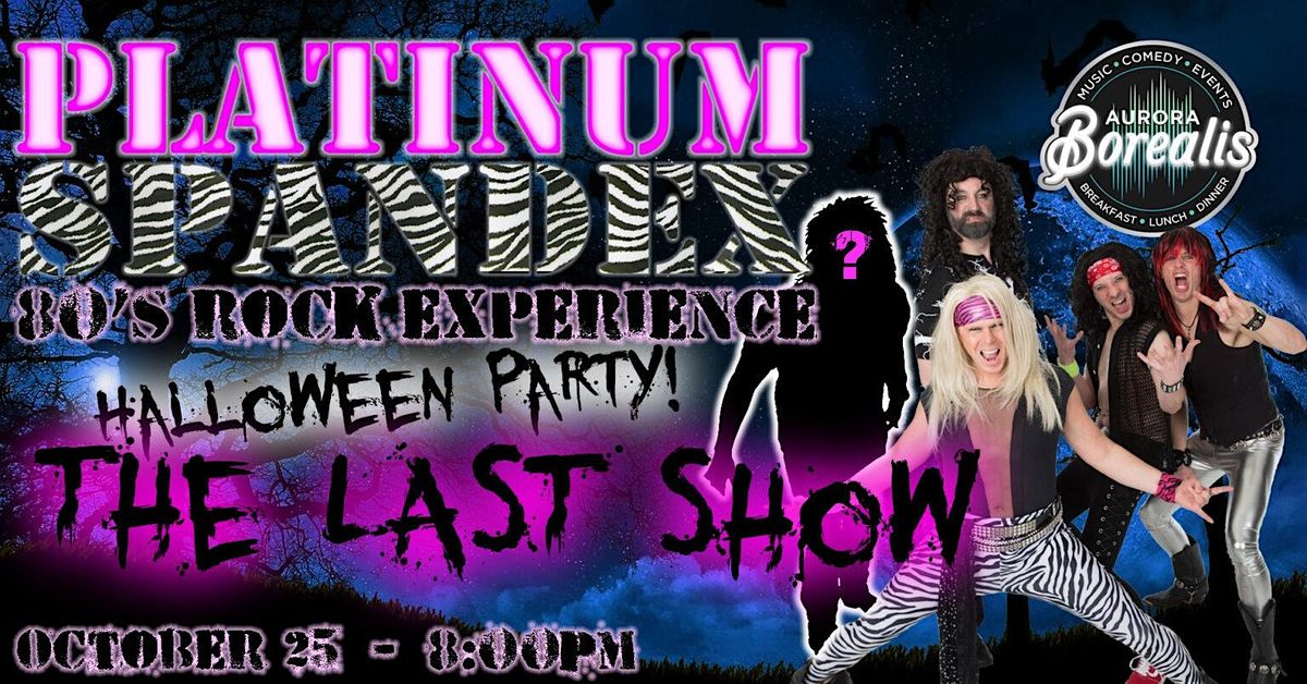 Platinum Spandex Halloween Party & Farewell Show