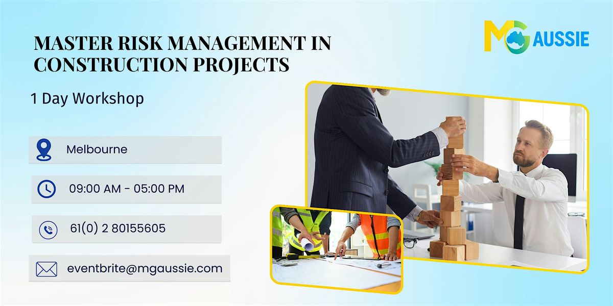 Master Risk Management in Construction Projects \u2013 1 Day Melbourne