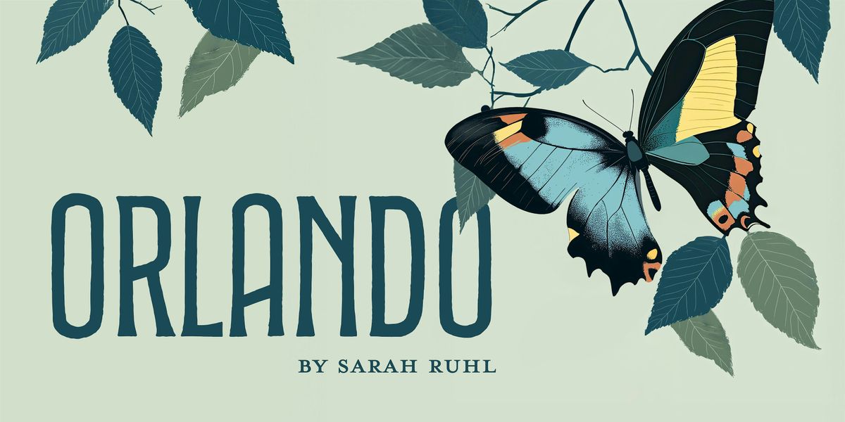 ORLANDO by Sarah Ruhl