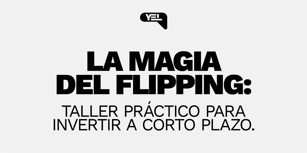 LA MAGIA DE FLIPPING: El truco de invertir a corto plazo.