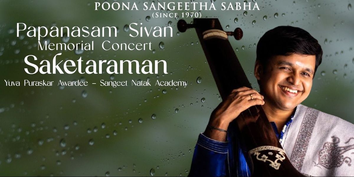 Papanasam Sivan Memorial Concert by Saketaraman