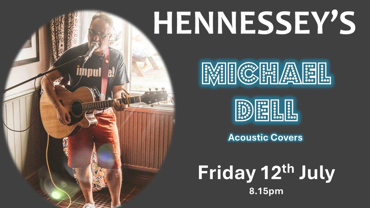 MICHAEL DELL Live at Hennesseys