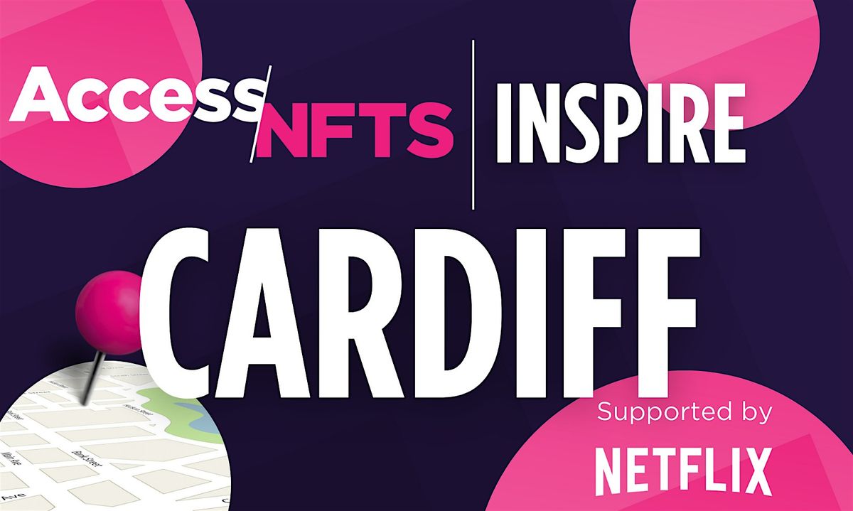 Access NFTS | Inspire | Cardiff