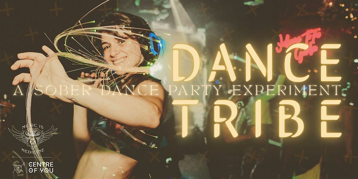 October DANCE TRIBE: A Sober Dance Party Experiment by Music is Medicine.