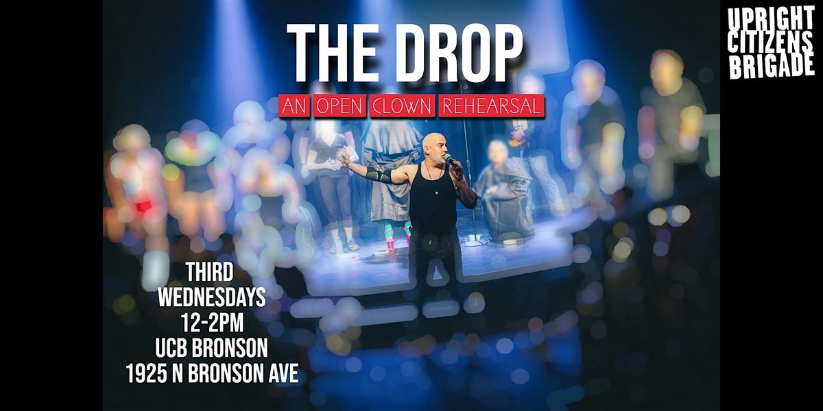 The Drop: An Open Clown Rehearsal