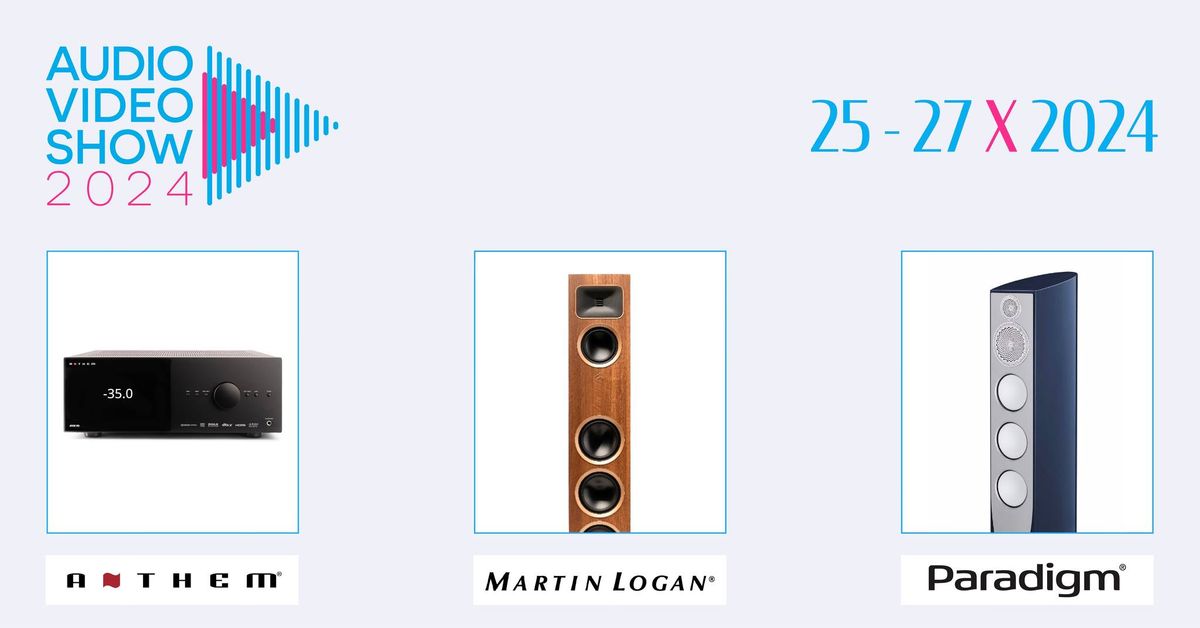 Polpak Poland & Anthem & Martin Logan & Paradigm na Audio Video Show 2024