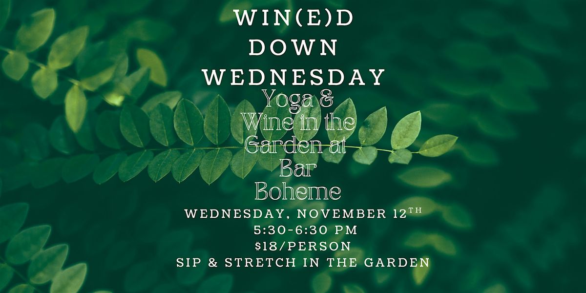 Win(e)d Down Wednesday: Sip & Stretch