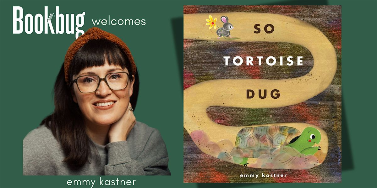 Emmy Kastner Presents: SO TORTOISE DUG