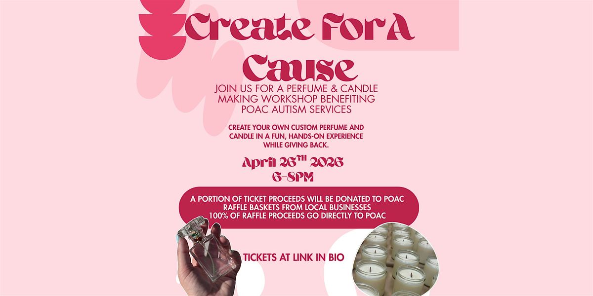 Create for a Cause: Perfume & Candle Making Workshop Benefiting POAC ...