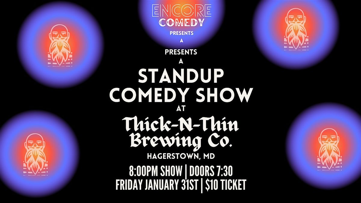 Encore Comedy @ Thick-N-Thin Brewing