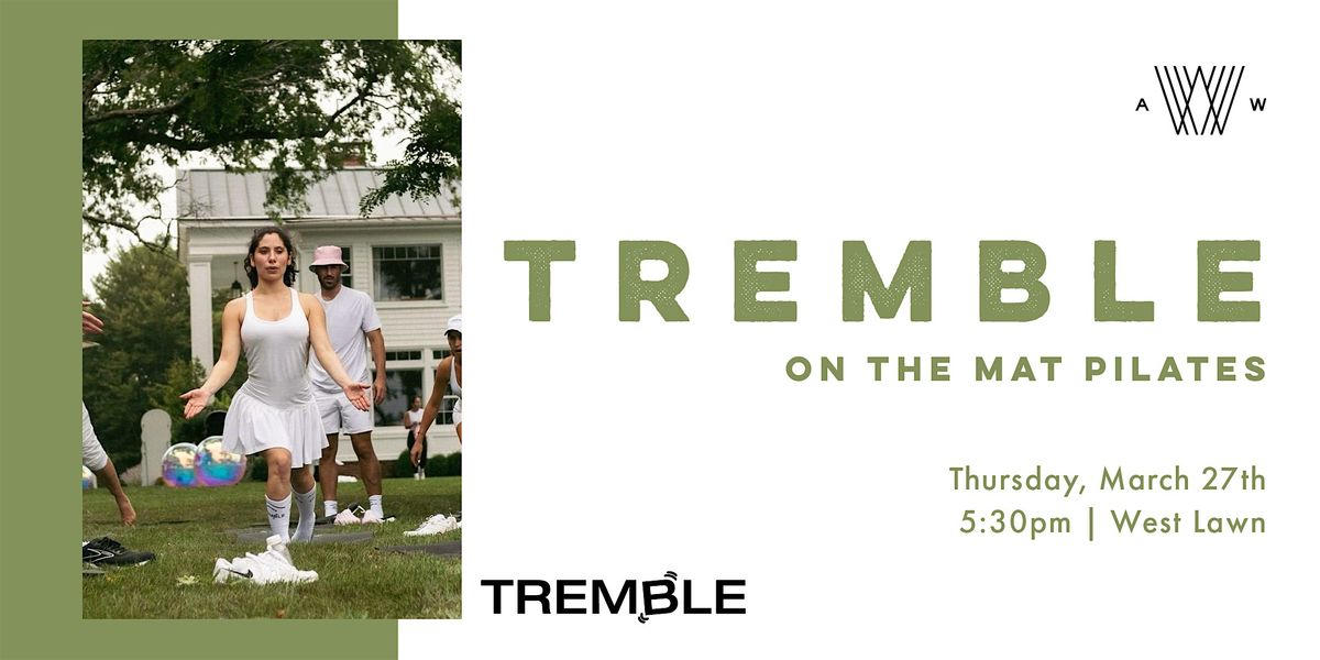 TREMBLE on the mat