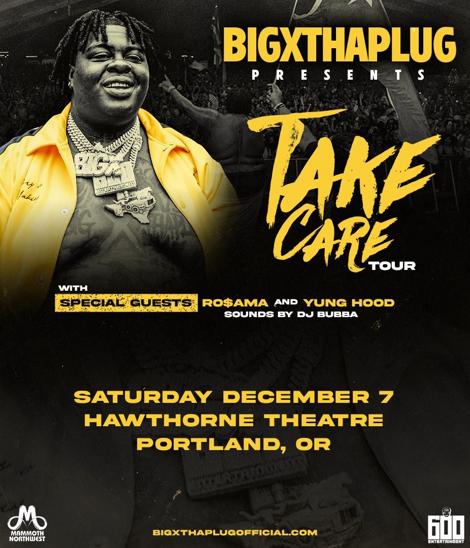 BigXthaPlug: Take Care Tour - Hawthorne Theatre - Portland, OR