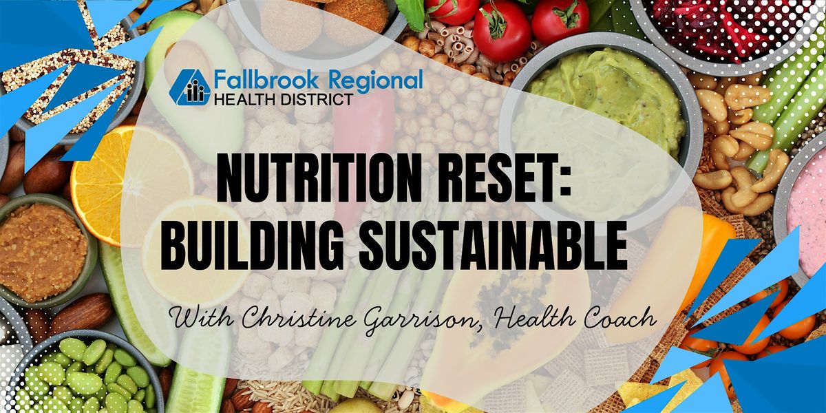 Nutrition Reset: Building Sustainable