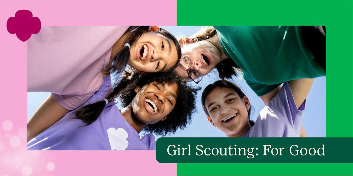 Girl Scouting: For Good - Cambridge