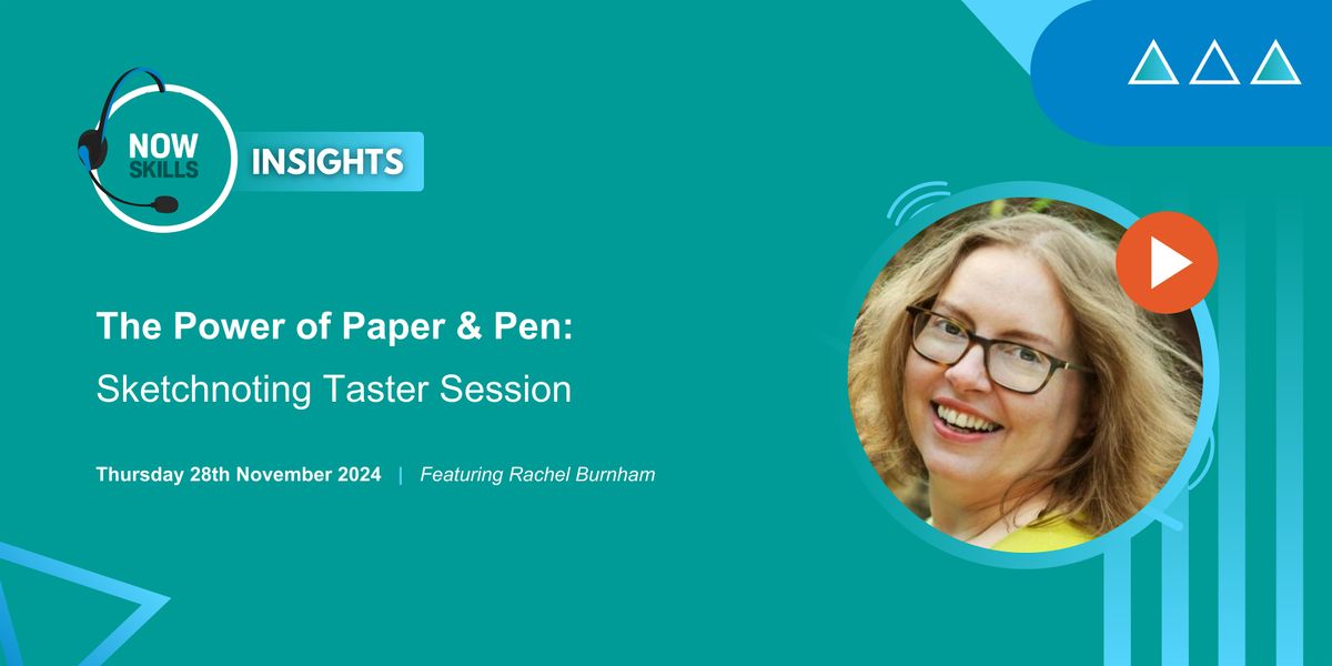 NowSkills Insights: The Power of Paper & Pen - Sketchnoting Taster Session