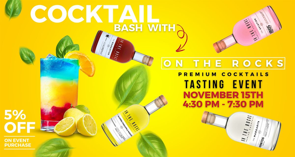 Experience ON THE ROCKS Cocktail Tasting Event!