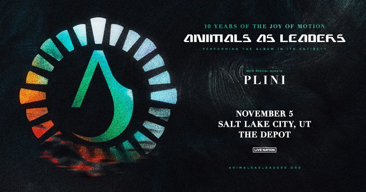 Animals As Leaders: Joy Of Motion X Tour