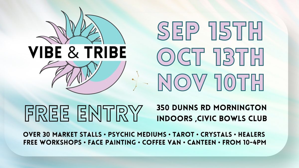 Vibe & Tribe Market \u2022 Mornington \u2022 10-4pm 