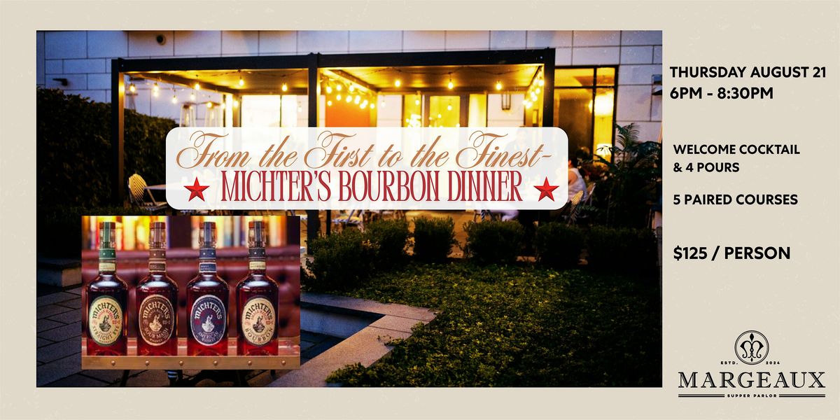 From the First to the Finest: Michter's Bourbon Dinner