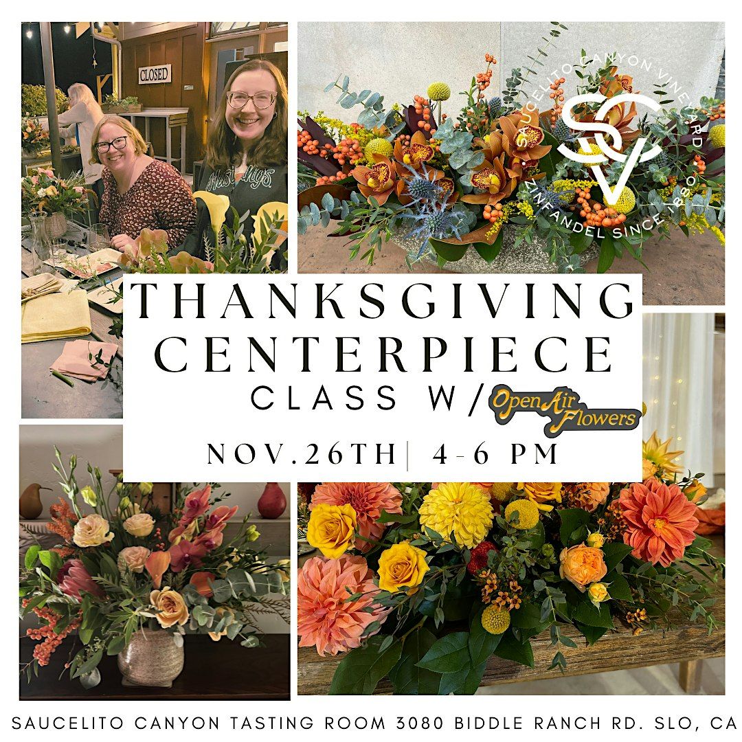 Thanksgiving Centerpiece Class w\/ Open Air Flowers