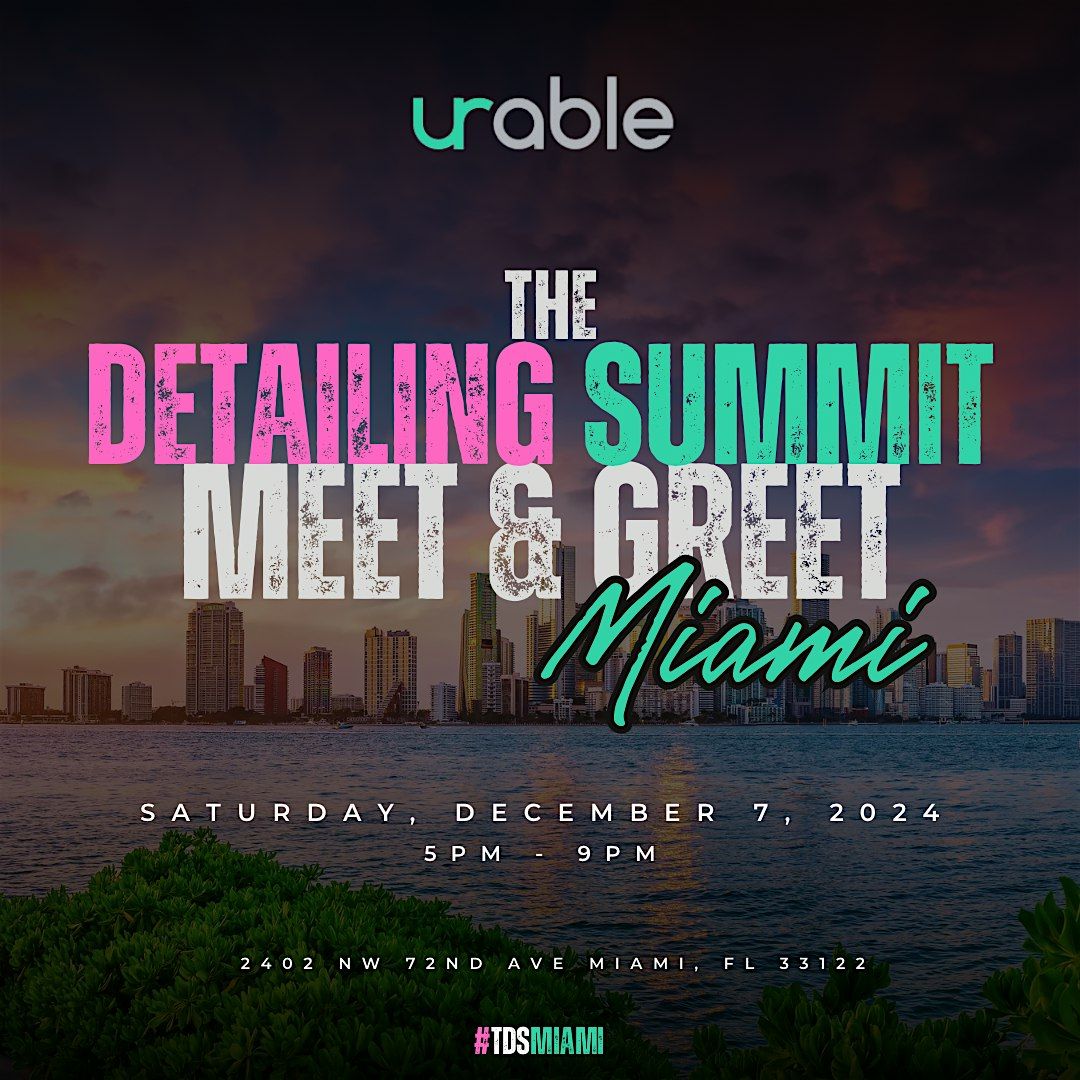 The Detailing Summit Miami Meet & Greet