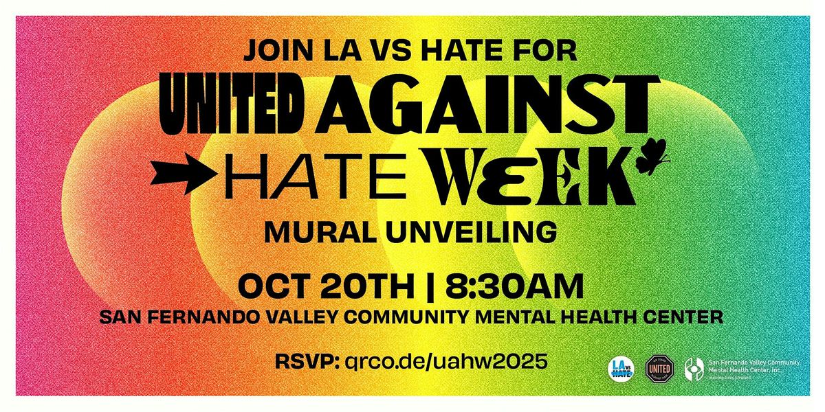 LA County United Against Hate Week Launch + Mural Unveiling
