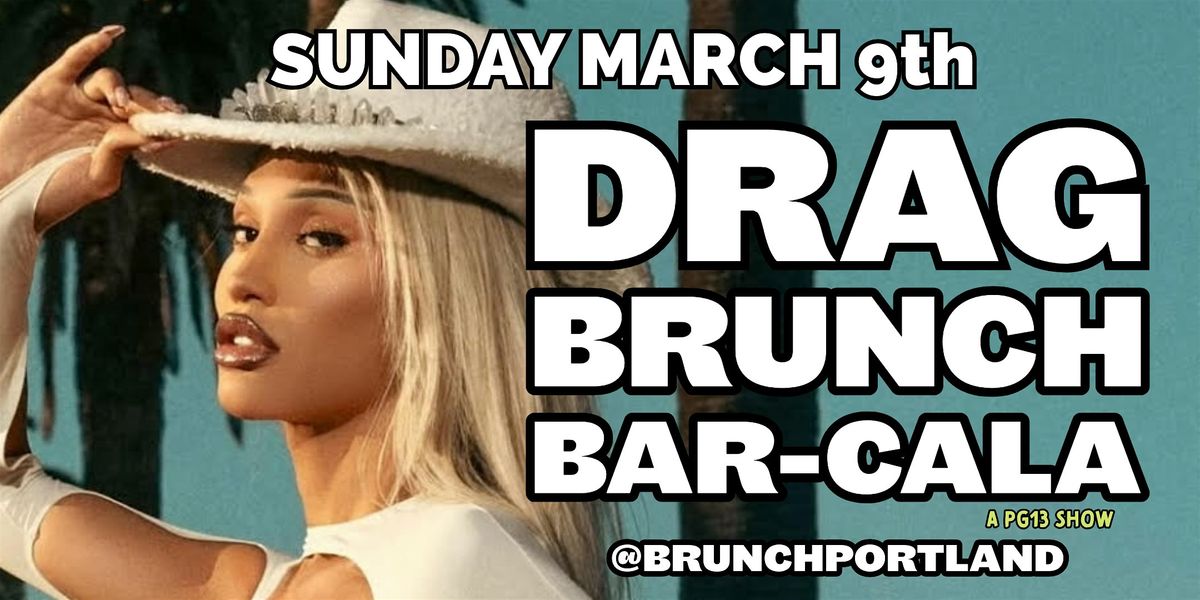 DRAG BRUNCH BAR-CALA with RUPAULS DRAG RACE KERRI COLBY (MARCH 9)