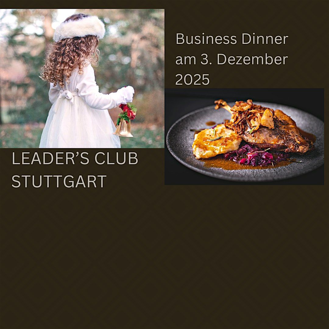 Der Leaders Club Stuttgart presents: Business Dinner im Dezember 2025