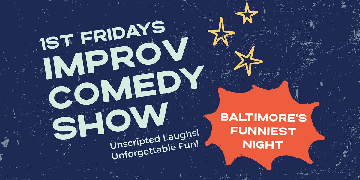 First Fridays Improv Comedy Show - December