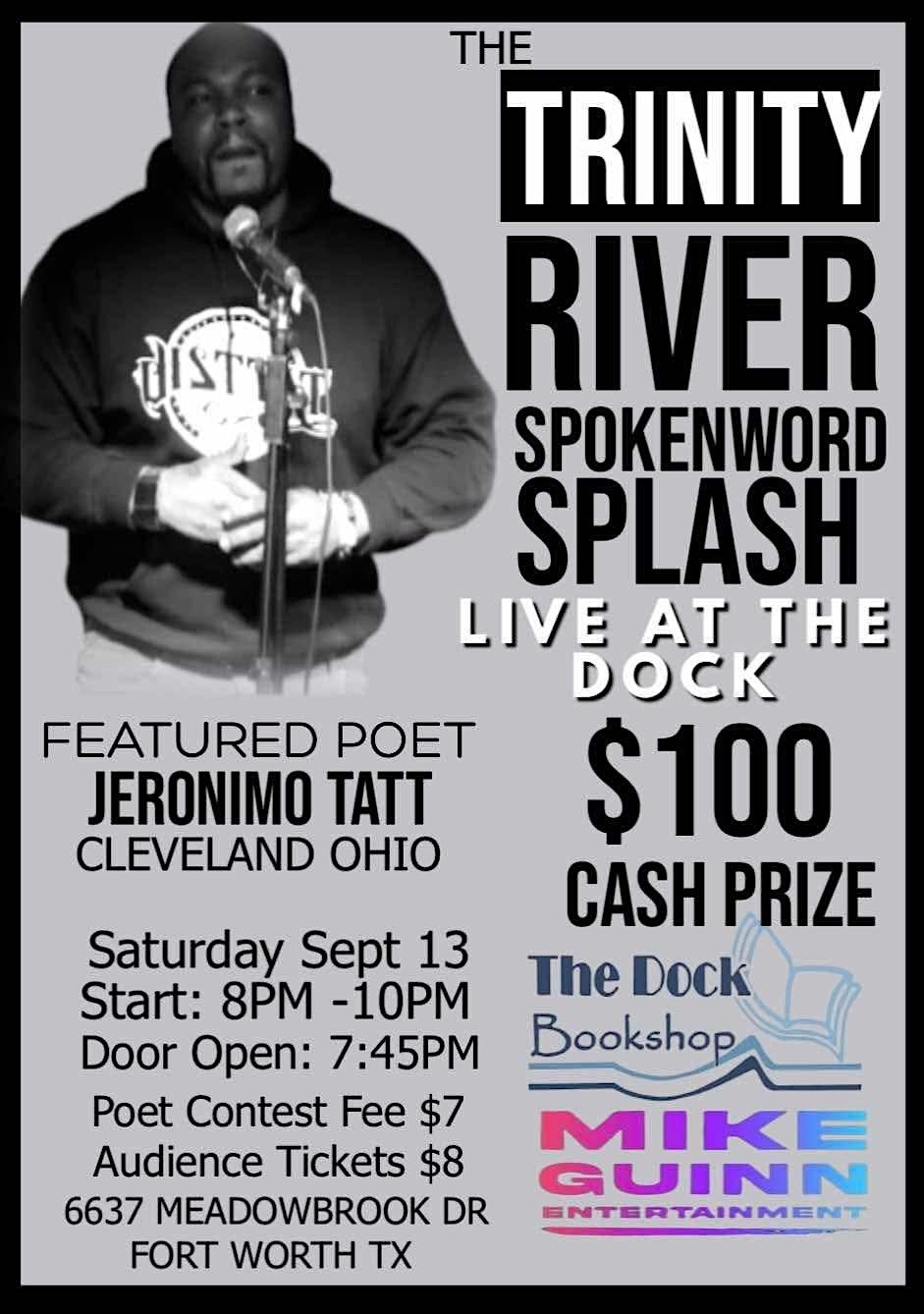 The Trinity River Spokenword Splash ($100 For Best Poem)